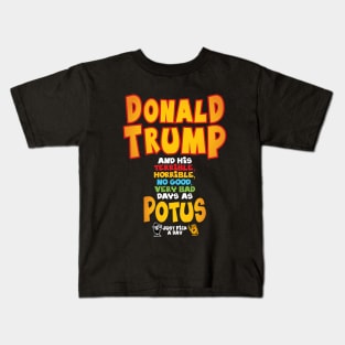 The terrible, Horrible Potus! Kids T-Shirt